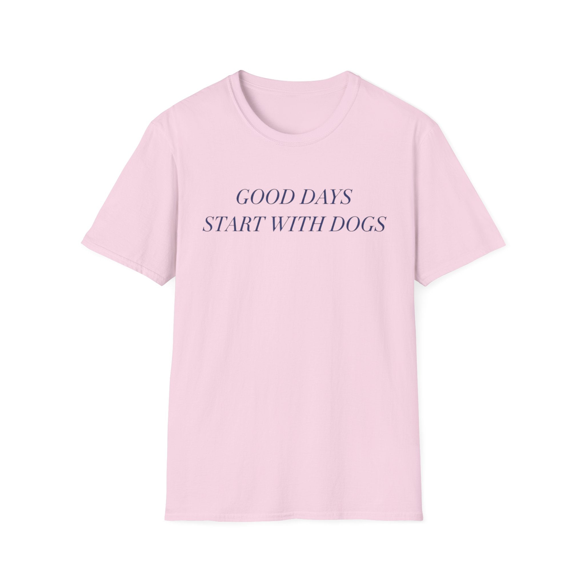 Good Days Start With Dogs T-Shirt