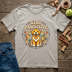 Stay Pawsitive T-Shirt