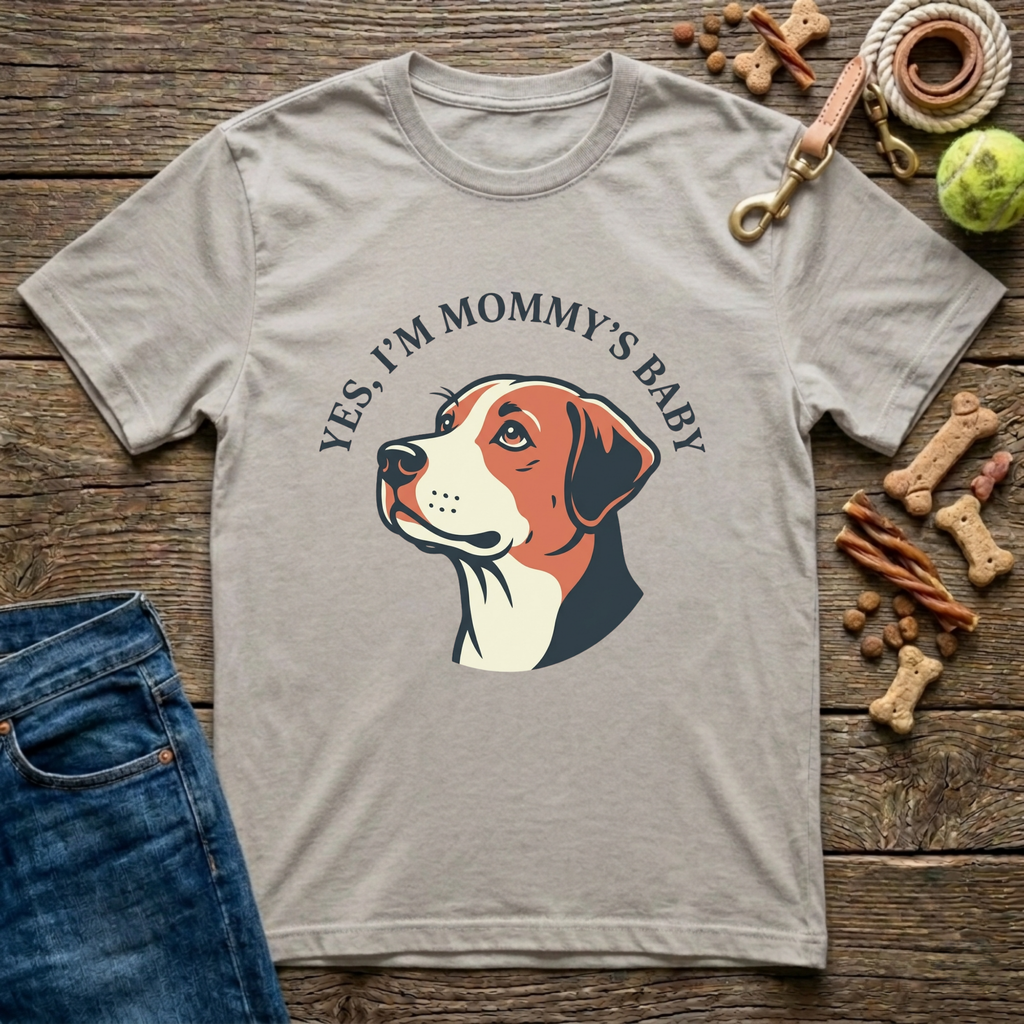 Yes, I’m Mommy’s Baby T-Shirt