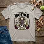 They Call Me Mother t-Shirt
