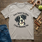 Every Snack You Make, I'll Be Watching You T-Shirt