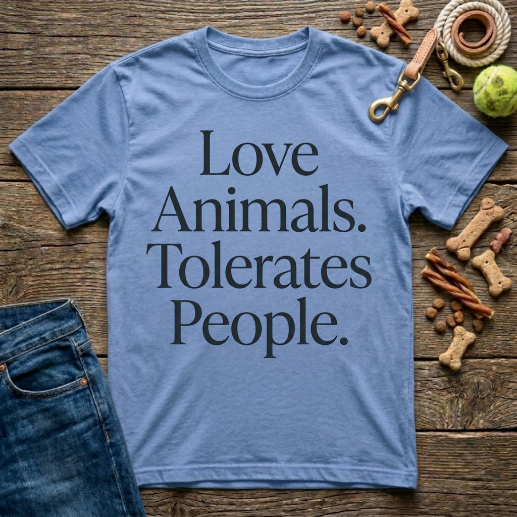 Loves Animals. Tolerates People T-Shirt