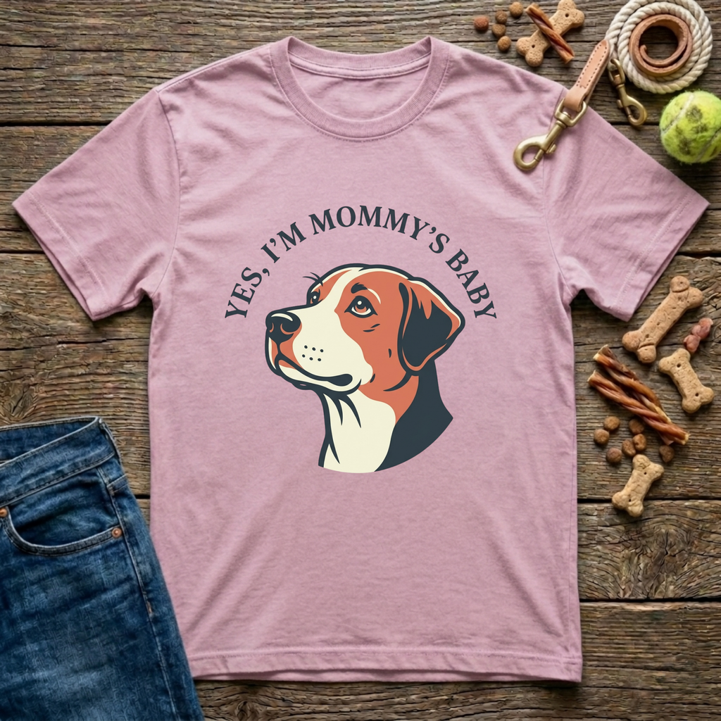 Yes, I’m Mommy’s Baby T-Shirt