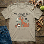 My Coworker Has Paws T-Shirt