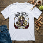 They Call Me Mother t-Shirt